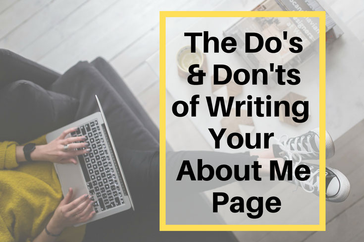 THE DOS AND DON'TS OF WRITING YOUR ABOUT ME PAGE (WITH FREE WORKSHEETS)